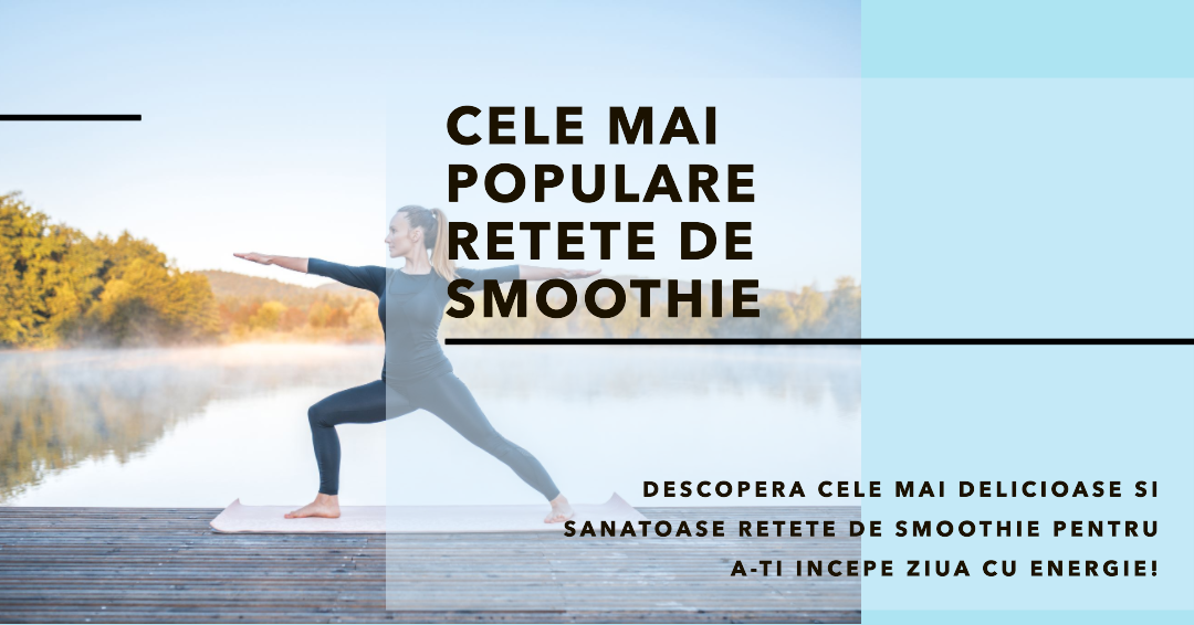 Cele mai populare rețete de smoothie